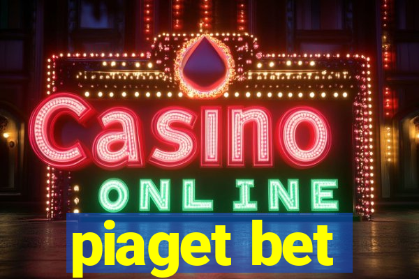 piaget bet